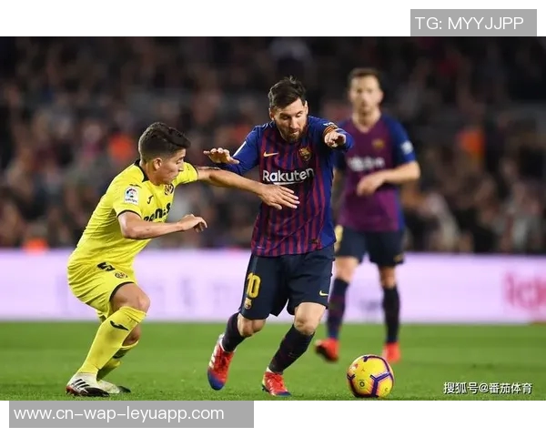 比利亚雷亚尔主场迎战巴萨谁将赢得西甲巅峰对决